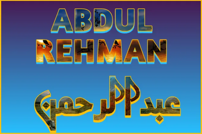 Abdul Rehman Name Meaning in Urdu